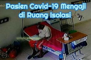 Masya Allah, Pasien Covid-19 Jalani Harinya dengan Mengaji di Ruang Isolasi