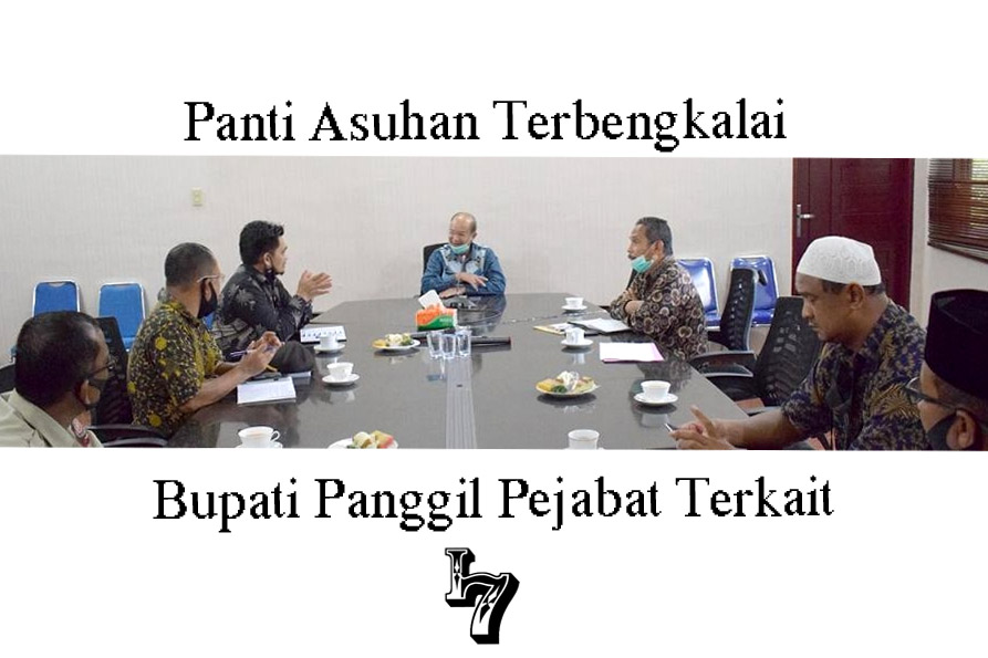 Panti Asuhan Terbengkalai Bupati Panggil Terkait