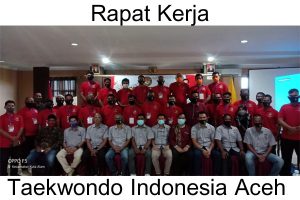 Pengprov Taekwondo Aceh Raker Bersama Pengurus Kabupaten/Kota