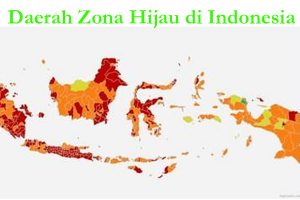 Ini Satu-satunya Daerah di Indonesia yang Zona Hijau