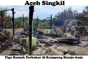 Tiga Rumah Musnah Diamuk Api di Aceh Singkil