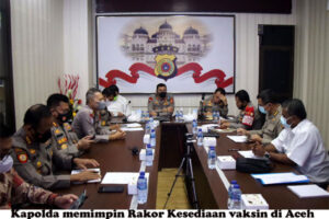 Kesediaan Vaksin di Aceh Berkurang, Kapolda Pimpin Rakor