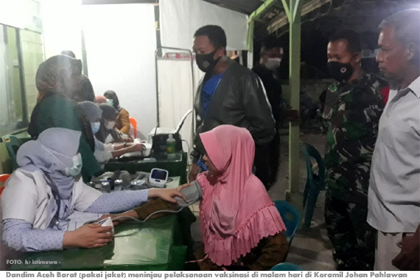 Dandim Aceh Barat Tinjau Vaksinasi Malam Hari