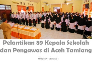 89 Kepala Sekolah dan Pengawas di Lantik