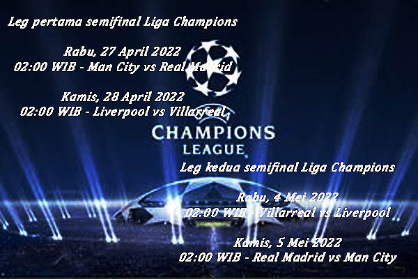 Ini Jadwal Lengkap Semifinal Liga Champions