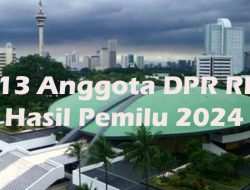 Ini 13 Anggota DPR RI Pilihan Rakyat Aceh