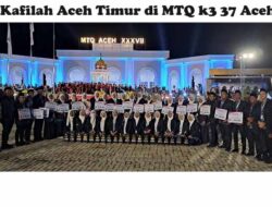 Aceh Timur Peringkat Enam pada MTQ Aceh ke 37 di Pidie Jaya